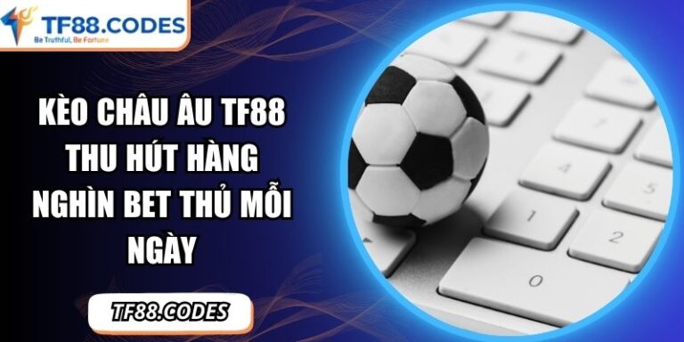 kèo châu Âu TF88