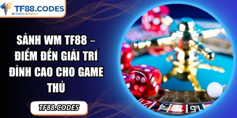 Sảnh WM TF88