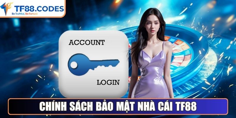 Chính sách bảo mật nhà cái TF88 đang thực hiện