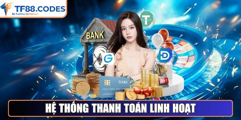 Hệ thống thanh toán linh hoạt